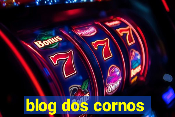 blog dos cornos